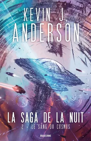 Kevin J. Anderson - La Saga de la nuit, Tome 2 : Le Sang du cosmos